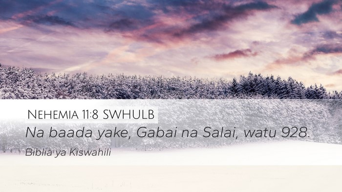 Nehemia 11:8 SWHULB Desktop Wallpaper - Na baada yake, Gabai na Salai, watu - Desktop Bible Verse Wallpaper
