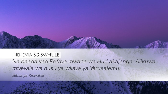 Nehemia 3:9 SWHULB Desktop Wallpaper - Na baada yao Refaya mwana wa Huri akajenga. - Desktop Bible Verse Wallpaper