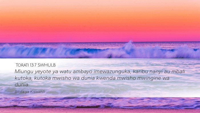 Torati 13:7 SWHULB Desktop Wallpaper - Miungu yeyote ya watu ambayo imewazunguka, karibu - Desktop Bible Verse Wallpaper