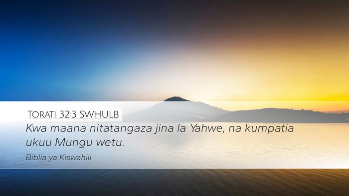 Torati 32:3 SWHULB Bible Verse Image