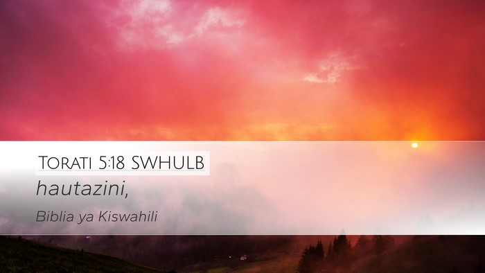 Torati 5:18 SWHULB Bible Verse Image