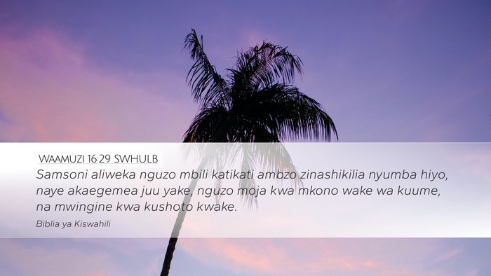 Waamuzi 16:29 SWHULB Desktop Wallpaper - Samsoni aliweka nguzo mbili katikati ambzo - Desktop Bible Verse Wallpaper