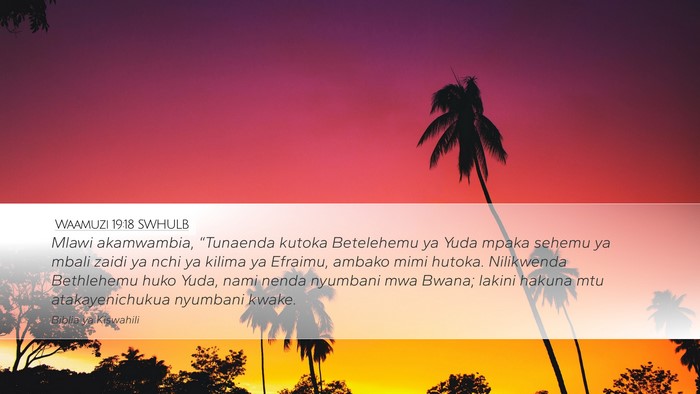 Waamuzi 19:18 SWHULB Bible Verse Image