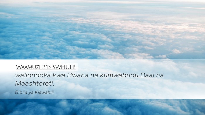 Waamuzi 2:13 SWHULB Bible Verse Image