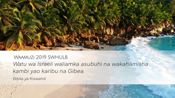 Waamuzi 20:19 SWHULB Desktop Wallpaper - Watu wa Israeli waliamka asubuhi na wakahamisha - Desktop Bible Verse Wallpaper