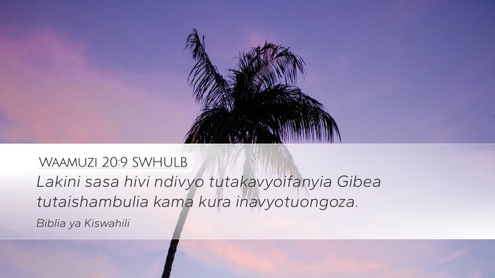 Waamuzi 20:9 SWHULB Desktop Wallpaper - Lakini sasa hivi ndivyo tutakavyoifanyia Gibea - Desktop Bible Verse Wallpaper