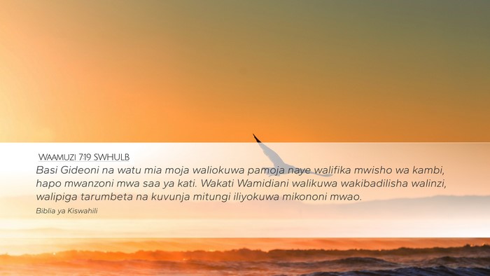 Waamuzi 7:19 SWHULB Desktop Wallpaper - Basi Gideoni na watu mia moja waliokuwa pamoja - Desktop Bible Verse Wallpaper