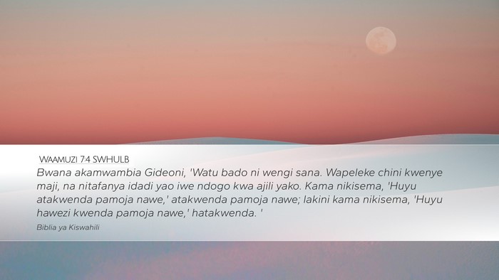 Waamuzi 7:4 SWHULB Desktop Wallpaper - Bwana akamwambia Gideoni, 'Watu bado ni wengi - Desktop Bible Verse Wallpaper