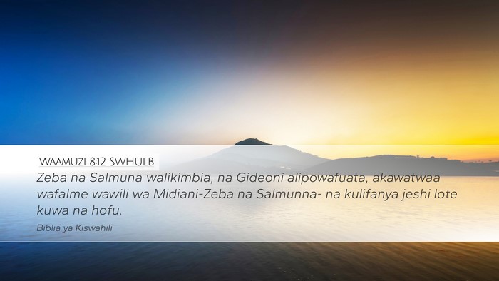 Waamuzi 8:12 SWHULB Desktop Wallpaper - Zeba na Salmuna walikimbia, na Gideoni - Desktop Bible Verse Wallpaper