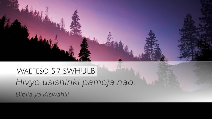 Waefeso 5:7 SWHULB Bible Verse Image