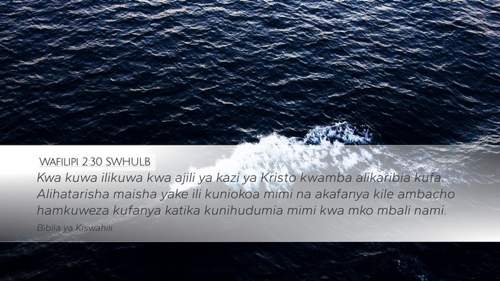 Wafilipi 2:30 SWHULB Bible Verse Image