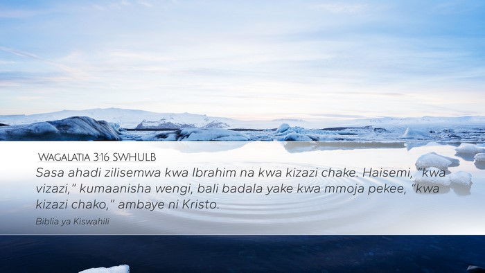 Wagalatia 3:16 SWHULB Bible Verse Image