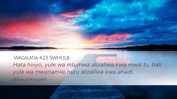 Wagalatia 4:23 SWHULB Bible Verse Image