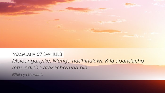 Wagalatia 6:7 SWHULB Bible Verse Image