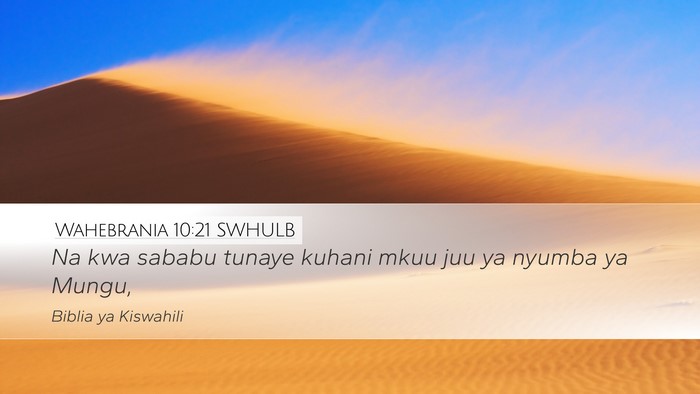 Wahebrania 10:21 SWHULB Bible Verse Image