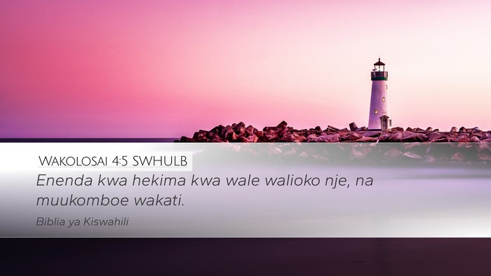 Wakolosai 4:5 SWHULB Bible Verse Image