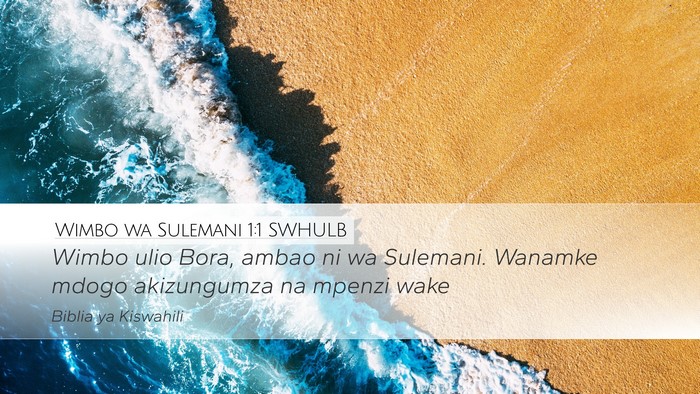 Wimbo wa Sulemani 1:1 SWHULB Bible Verse Image