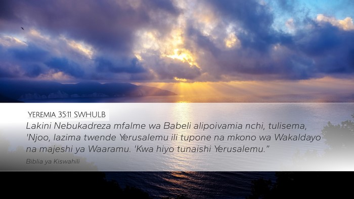 Yeremia 35:11 SWHULB Desktop Wallpaper - Lakini Nebukadreza mfalme wa Babeli alipoivamia - Desktop Bible Verse Wallpaper
