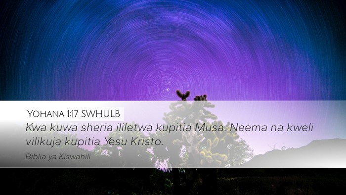 Yohana 1:17 SWHULB Bible Verse Image