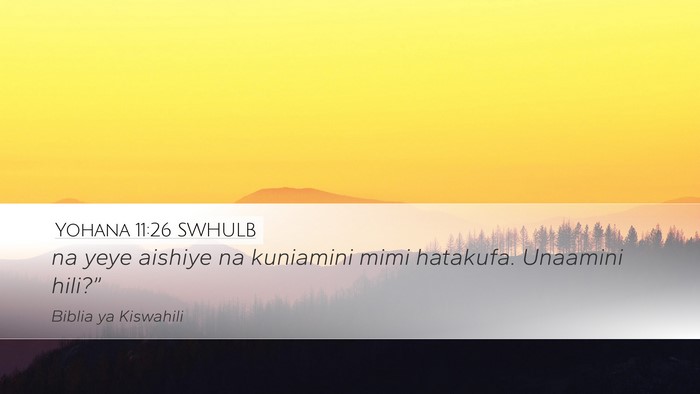Yohana 11:26 SWHULB Bible Verse Image