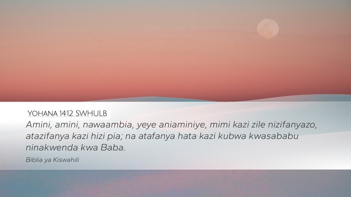 Yohana 14:12 SWHULB Bible Verse Image