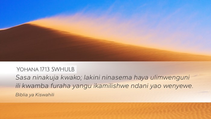 Yohana 17:13 SWHULB Bible Verse Image