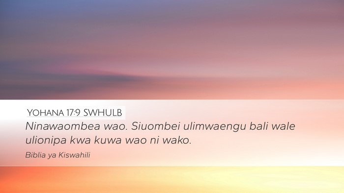 Yohana 17:9 SWHULB Bible Verse Image
