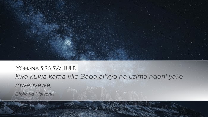 Yohana 5:26 SWHULB Bible Verse Image
