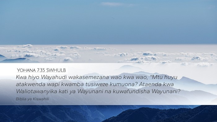 Yohana 7:35 SWHULB Bible Verse Image