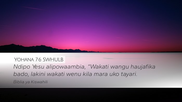 Yohana 7:6 SWHULB Bible Verse Image