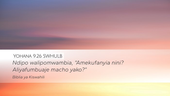 Yohana 9:26 SWHULB Bible Verse Image
