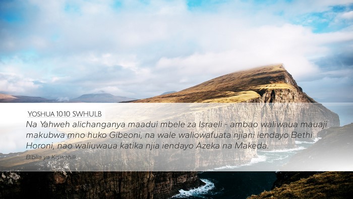 Yoshua 10:10 SWHULB Desktop Wallpaper - Na Yahweh alichanganya maadui mbele za Israeli - - Desktop Bible Verse Wallpaper