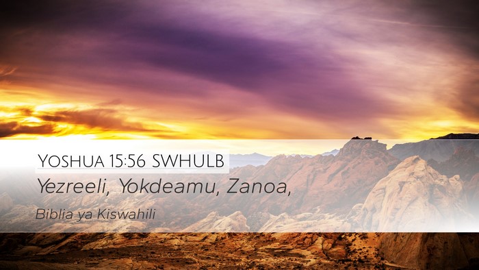 Yoshua 15:56 SWHULB Desktop Wallpaper - Yezreeli, Yokdeamu, - Desktop Bible Verse Wallpaper
