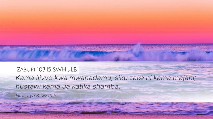 Zaburi 103:15 SWHULB Bible Verse Image