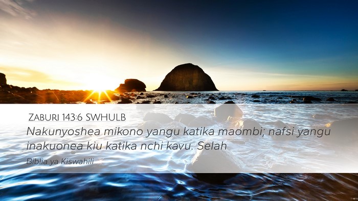 Zaburi 143:6 SWHULB Bible Verse Image