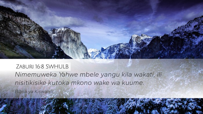 Zaburi 16:8 SWHULB Bible Verse Image
