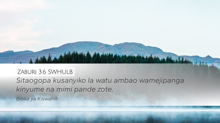 Zaburi 3:6 SWHULB Desktop Wallpaper - Sitaogopa kusanyiko la watu ambao wamejipanga - Desktop Bible Verse Wallpaper