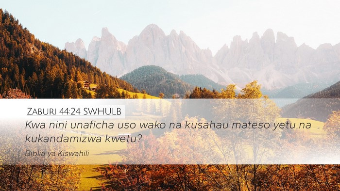 Zaburi 44:24 SWHULB Bible Verse Image