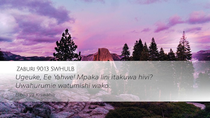 Zaburi 90:13 SWHULB Bible Verse Image
