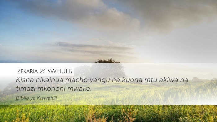 Zekaria 2:1 SWHULB Bible Verse Image