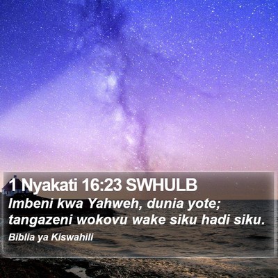 1 Nyakati 16:23 SWHULB Bible Verse Image