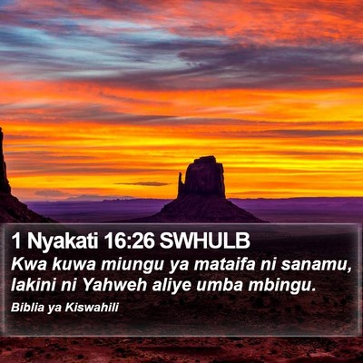 1 Nyakati 16:26 SWHULB Bible Verse Image