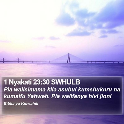 1 Nyakati 23:30 SWHULB Bible Verse Image