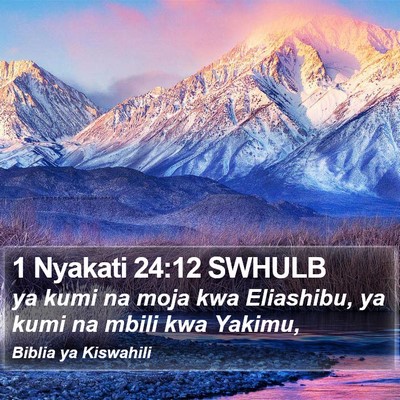 1 Nyakati 24:12 SWHULB Bible Verse Image