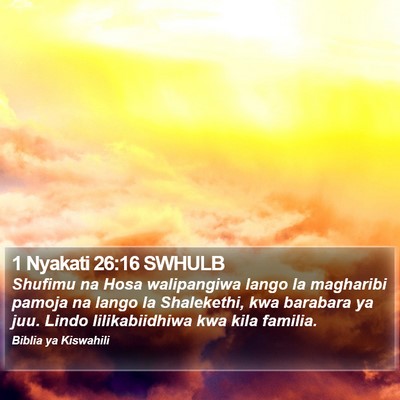 1 Nyakati 26:16 SWHULB Bible Verse Image
