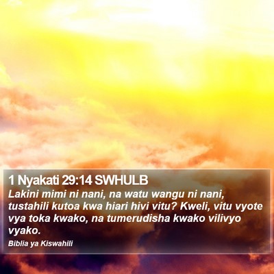 1 Nyakati 29:14 SWHULB Bible Verse Image