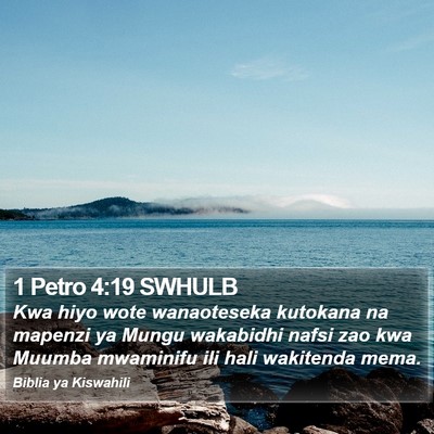 1 Petro 4:19 SWHULB Bible Verse Image