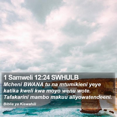 1 Samweli 12:24 SWHULB Bible Verse Image