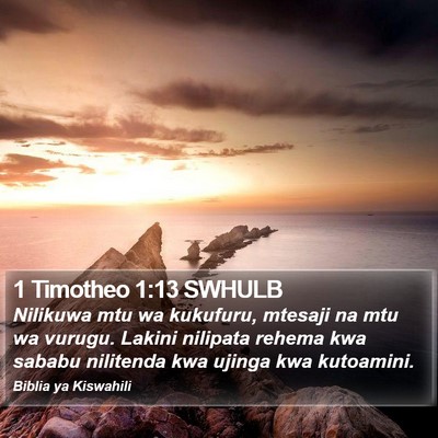 1 Timotheo 1:13 SWHULB Bible Verse Image