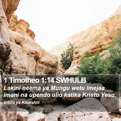 1 Timotheo 1:14 SWHULB Bible Verse Image